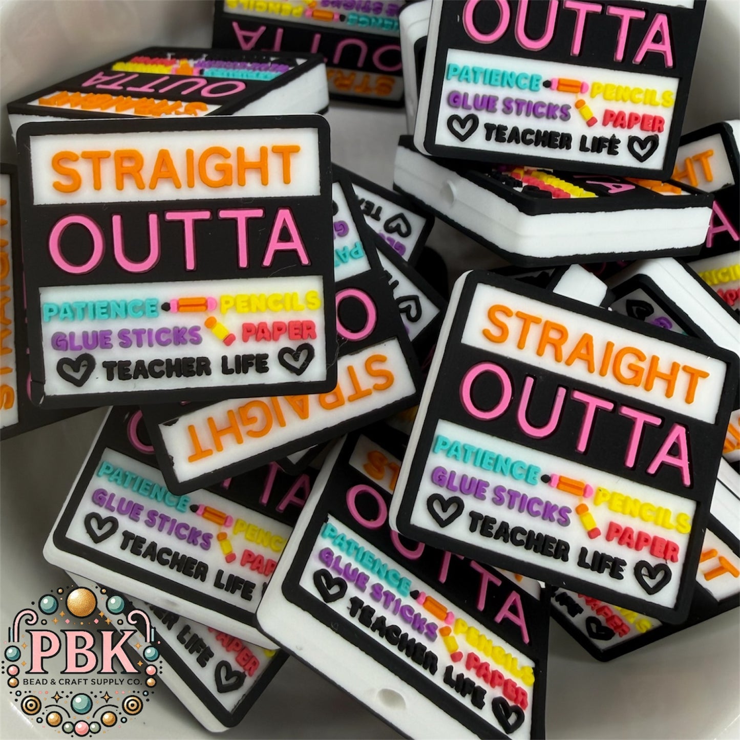 Straight Outta (teacher life)- EXCLUSIVE TO PBK- Silicone Focal Bead