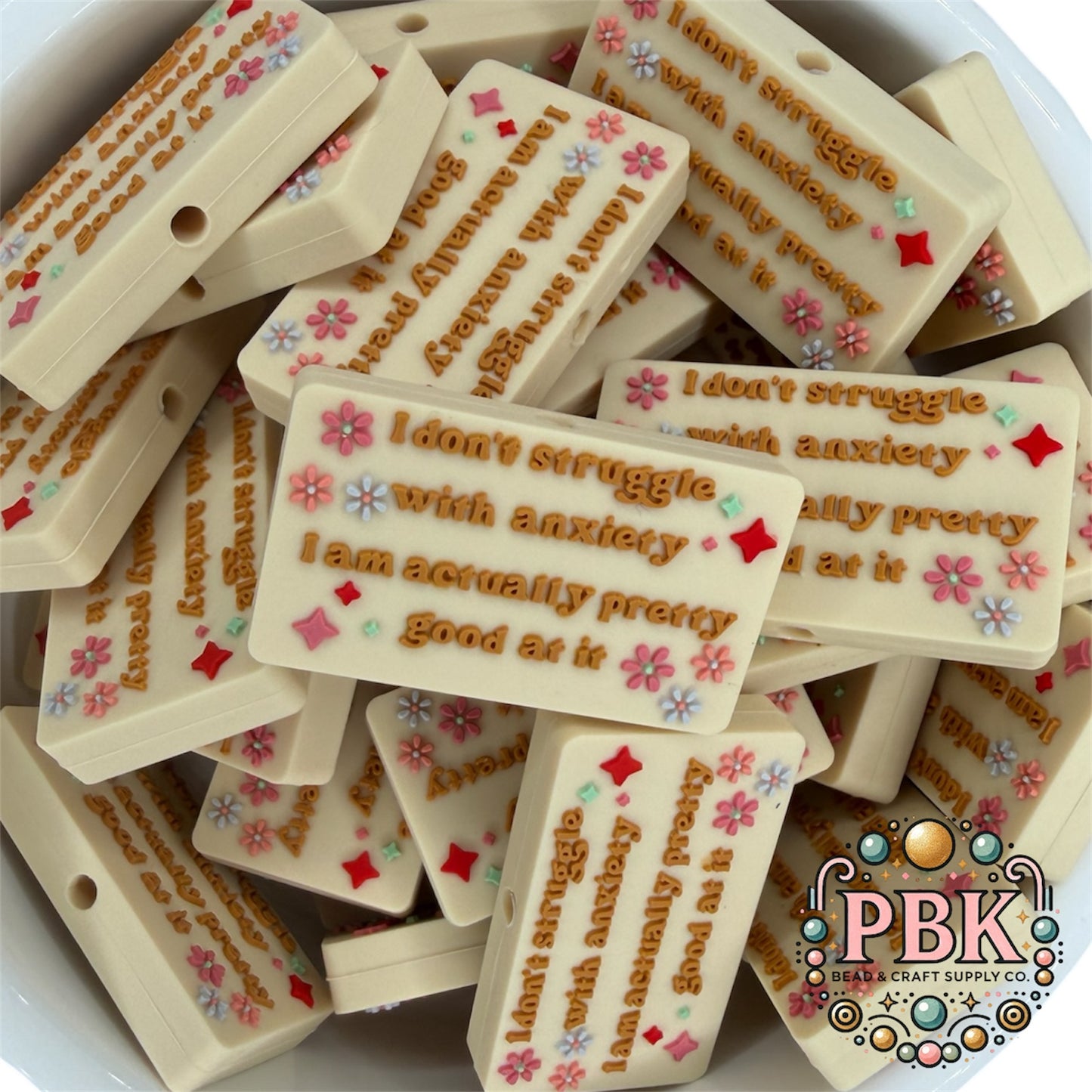 I don’t struggle with anxiety- EXCLUSIVE TO PBK- Silicone Focal Bead