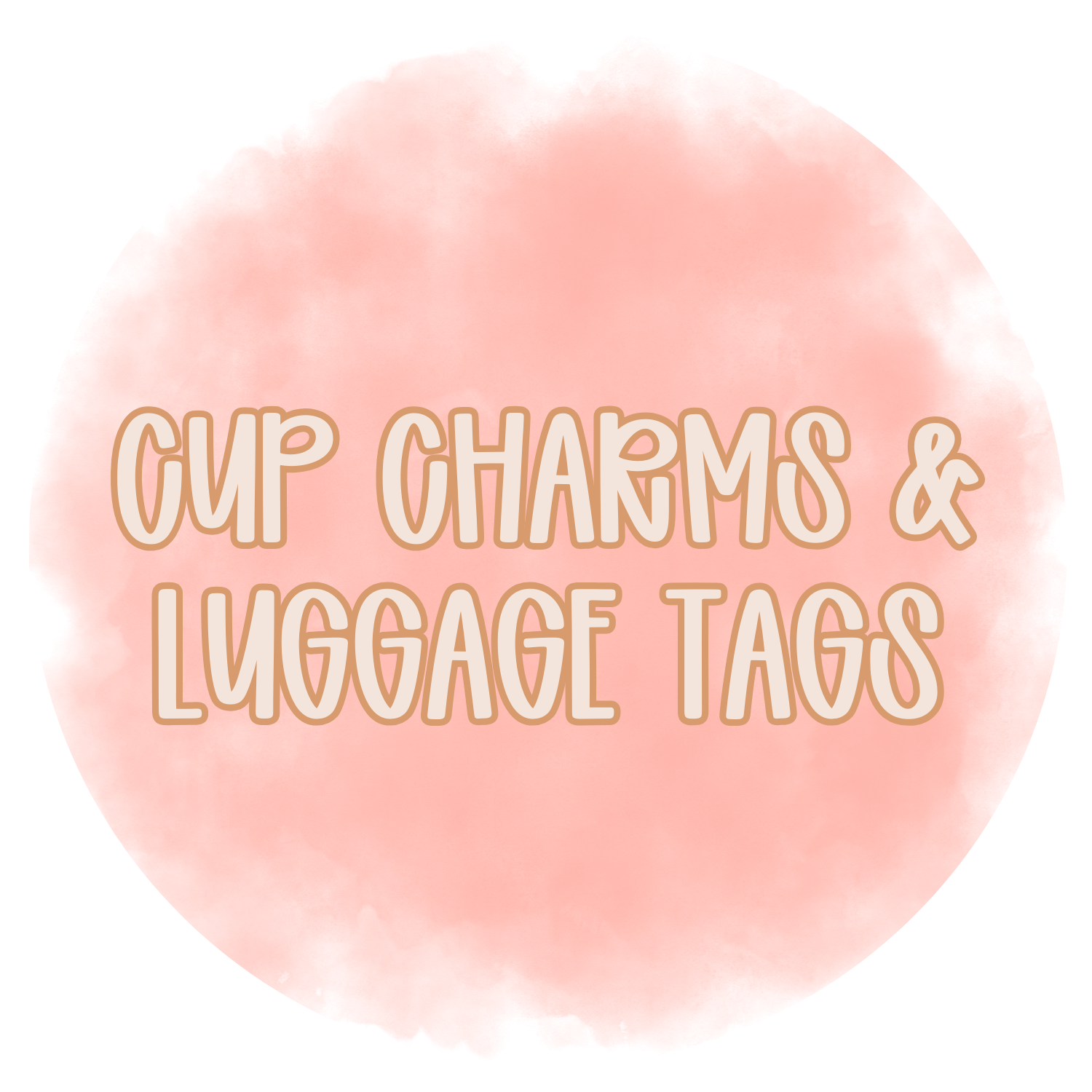 CUP CHARMS & LUGGAGE TAGS