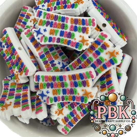 If thought bubbles appeared above my head, I’d be screwed- EXCLUSIVE TO PBK- Silicone Focal Bead